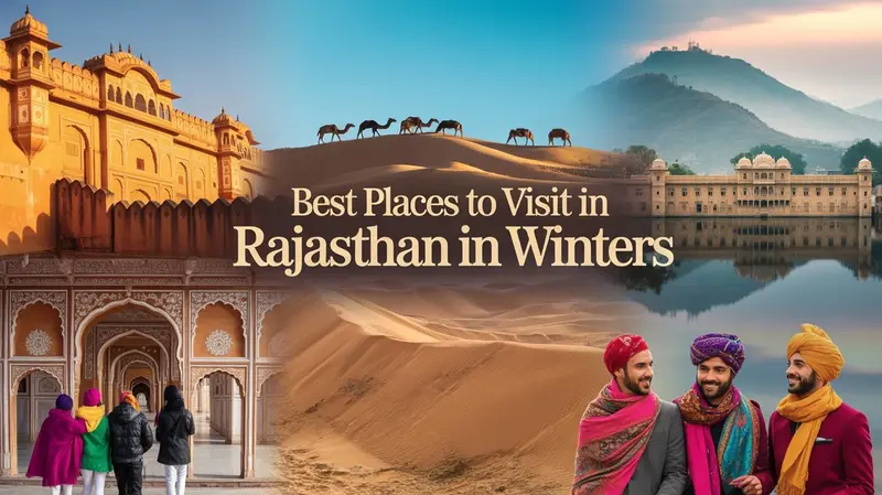 Best Places to visit in Rajasthan in Winters